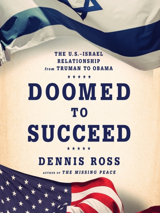 Title details for Doomed to Succeed by Dennis Ross - Available